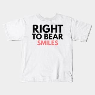 Right To Bear Smiles Kids T-Shirt